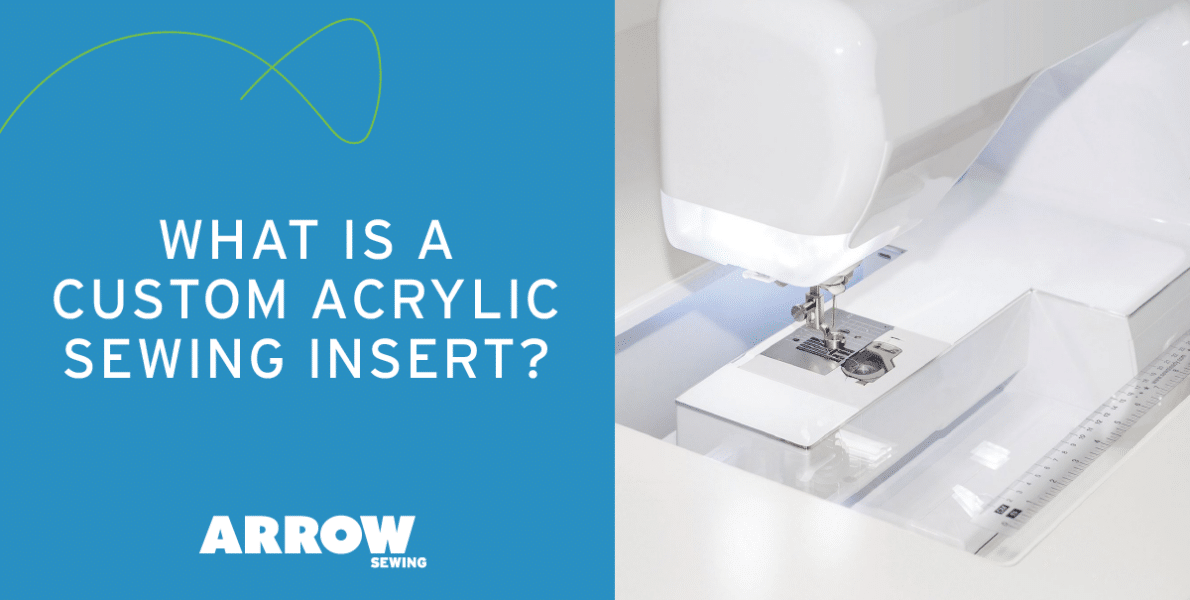 what is a custom acrylic sewing insert?
