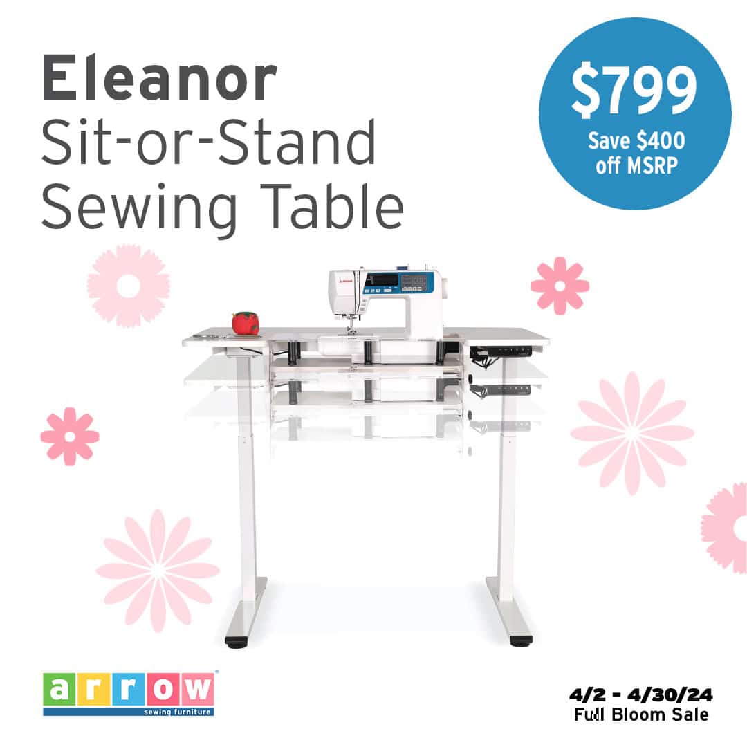 Promotions - 1950896 Eleanor Full Bloom April 011124 - Arrow Sewing